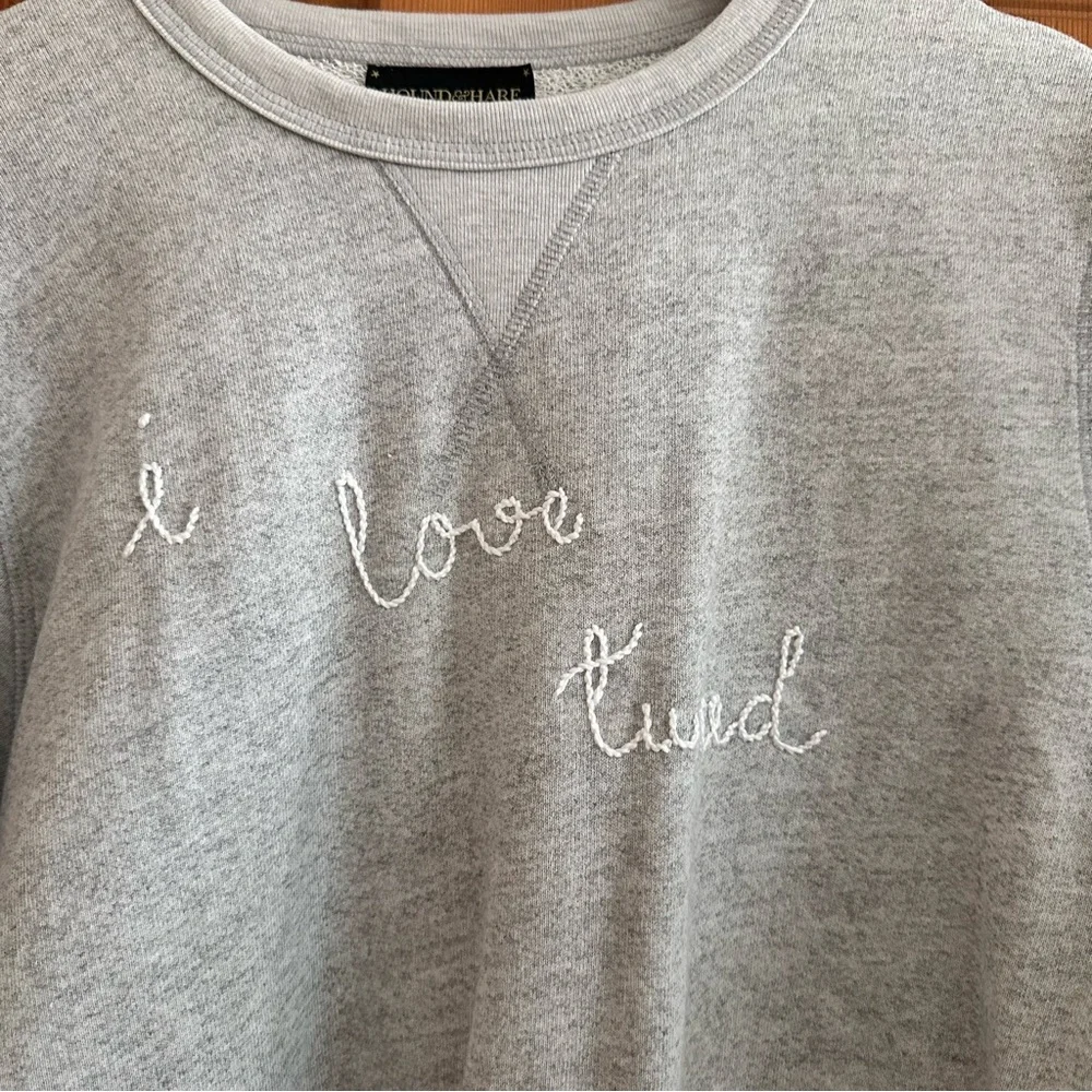 “ I love Tweed” Hound & Hare sweatshirt. - Picture 1 of 7